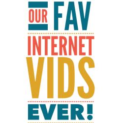 Our Favorite Internet Videos of ALL TIME!